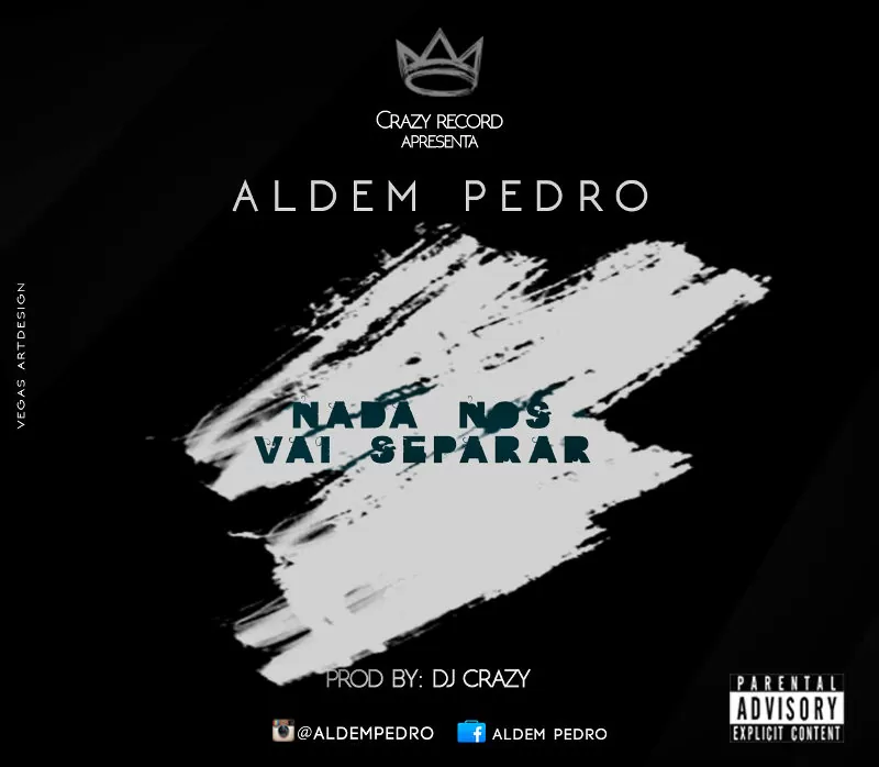 Aldem Pedro – Nada Nos Vai Separar (Kizomba) 2016