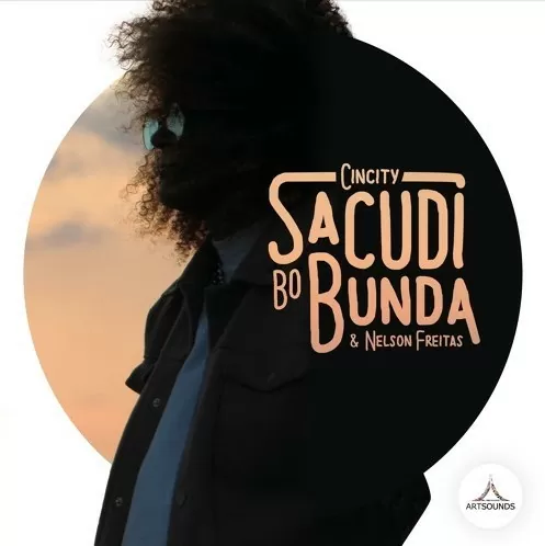 Cincity & Nelson Freitas – Sacudi Bo Bunda (Afro Mix) 2016