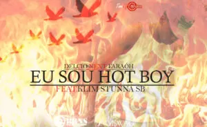 Delcio Next FaraÓh - Eu Sou Hot Boy (Feat. Klim Stunna) 2016
