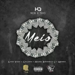 M.O.B x TRIO Music - O Meio (Trap House) 2016