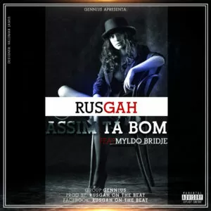 Rusgah feat. Myldo Bridje - Assim Tá Bom (Kizomba) 2016