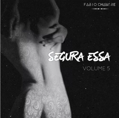 Fábio Chantre – Segura Essa Vol.5 (Kizomba Mix Set) 2016