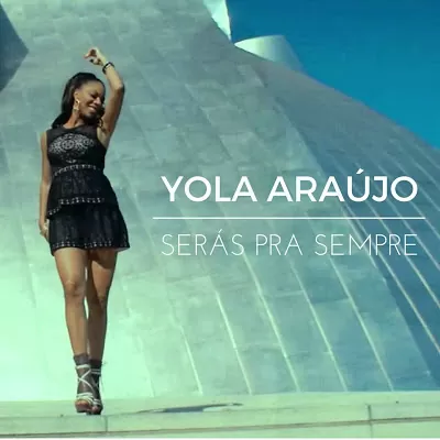 Yola Araùjo – Seras pra Sempre (Video Oficial) 2016