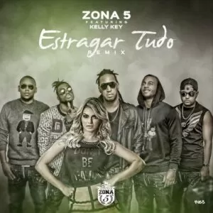 Zona 5 Ft. Kelly Key - Estragar Tudo (Remix) 2016