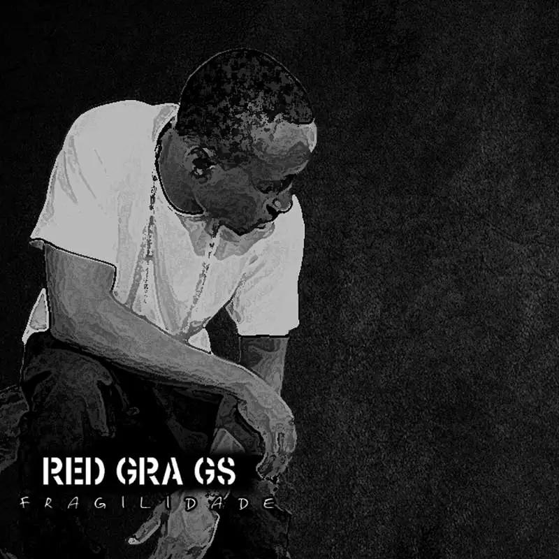 Red GrA Gs – Fragilidade (EP) 2016