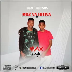 Real Friends - MOZ VA HITIVA (Max Single) 2016