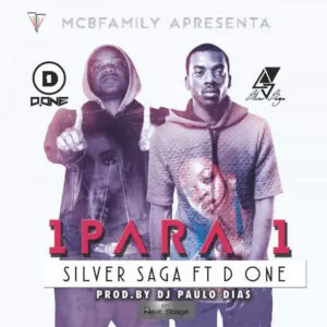 Silver Saga - 1 Para 1 (feat. D.One) 2016