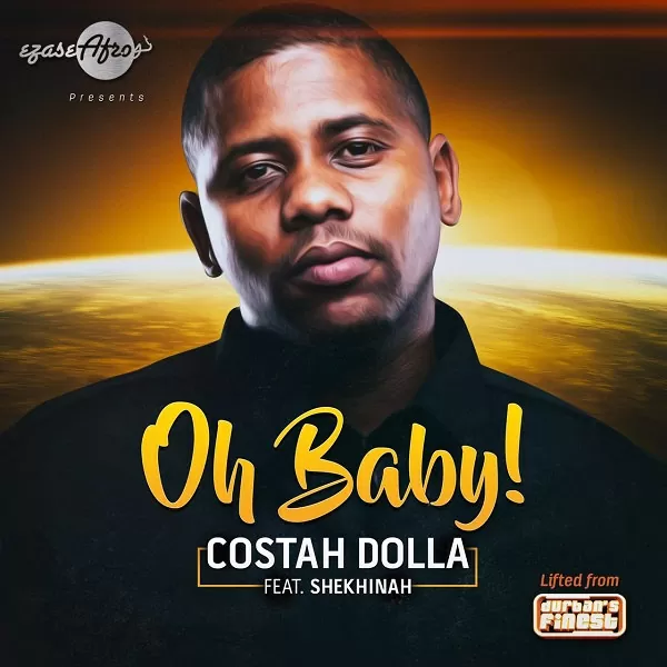 Costah Dolla feat. Shekhinah – Oh Baby (Afro House) 2016