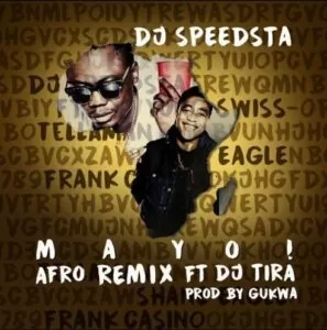 DJ Speedsta - Mayo ft. Yung Swiss & DJ Tira (Afro Remix) 2016