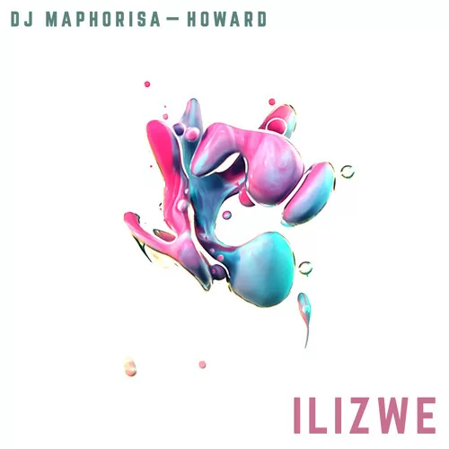 DJ Maphorisa & Howard – Ilizwi (Afro House) 2016