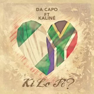 Da Capo - Ki Lo Fe? feat. Kaliné (Afro House) 2016