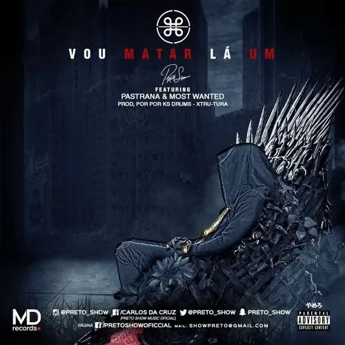 Preto Show – Vou Matar Lá Um (feat. Pastrana & Most Wanted) 2016