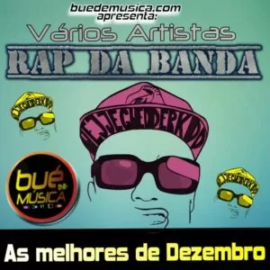 RAP DA BANDA As Melhores [Dezembro] 2016