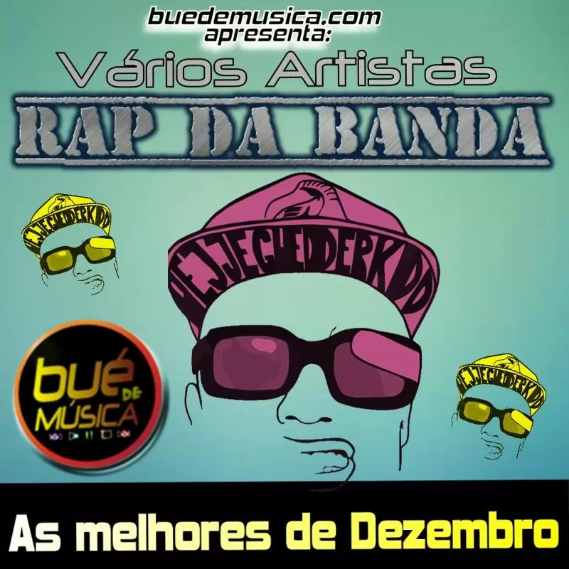 RAP DA BANDA As Melhores [Dezembro] 2016