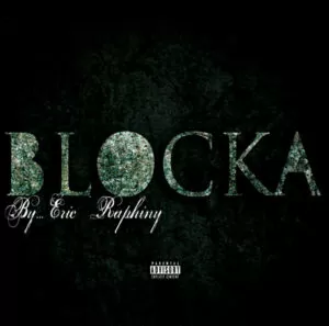 Eric Raphiny - Mixtape Blocka (Mixtape) 2017