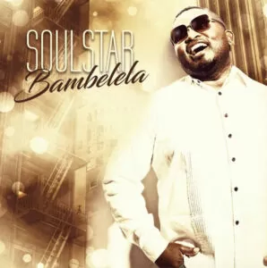 SoulStar - Bambelela (Afro House) 2017
