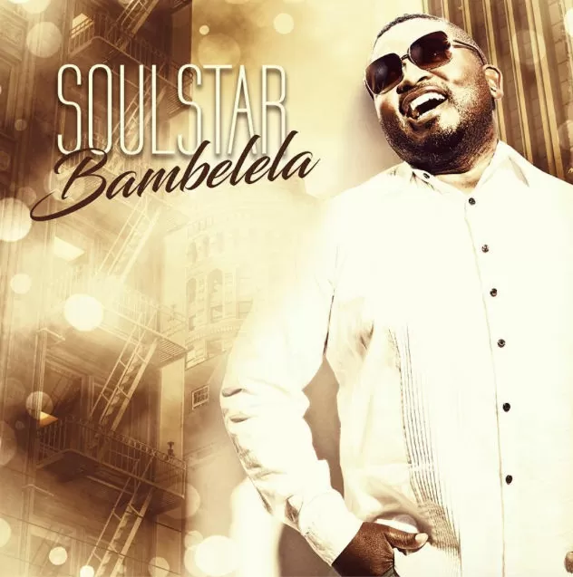 SoulStar – Bambelela (Afro House) 2017