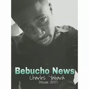 Bebucho News - Charles Yabará (Afro House) 2017
