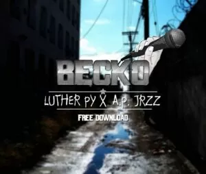 Luther Py & A.P.Jrzz - Becko (Hip Hop) 2017