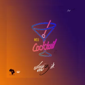 Araz Muzik - Meu Cocktail (Kizomba) 2017