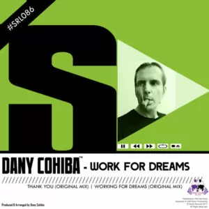 Dany Cohiba - Work For Dreams (Original Mix) 2017