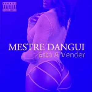 Mestre Dangui - Está A Vender (Afro House) 2017
