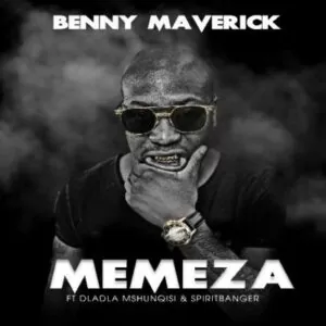 Benny Maverick feat. Dladla Mshunqisi & SpiritBanger - Memeza (Afro House) 2017