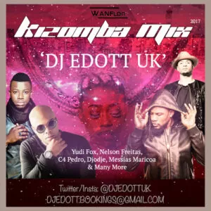 DJ EDOTT UK - KIZOMBA MIX 2017