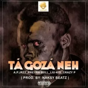 A.P.Jrzz Feat Preyra Bull, Liu-Kid & Crazy P - Tá Gozá Néh? (Hip Hop) 2017