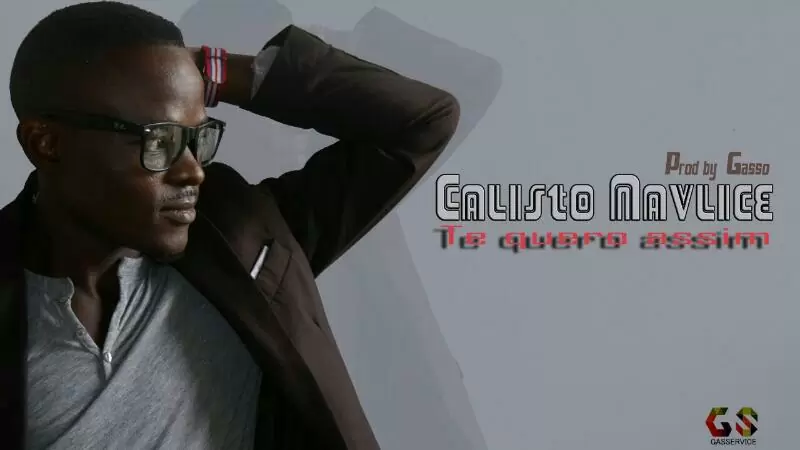 Calisto Navilisse – Te Quero Assim (Kizomba) 2017
