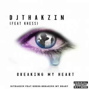 DJ Thakzin feat. Khess - Breaking My Heart (Afro House) 2017