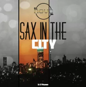 Dj Nova SA - Sax In The City (Afro House) 2017