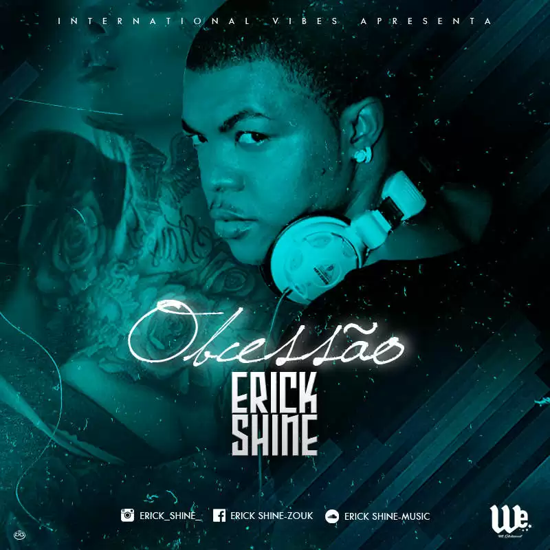 Erick Shine – Obcessão (Kizomba) 2017