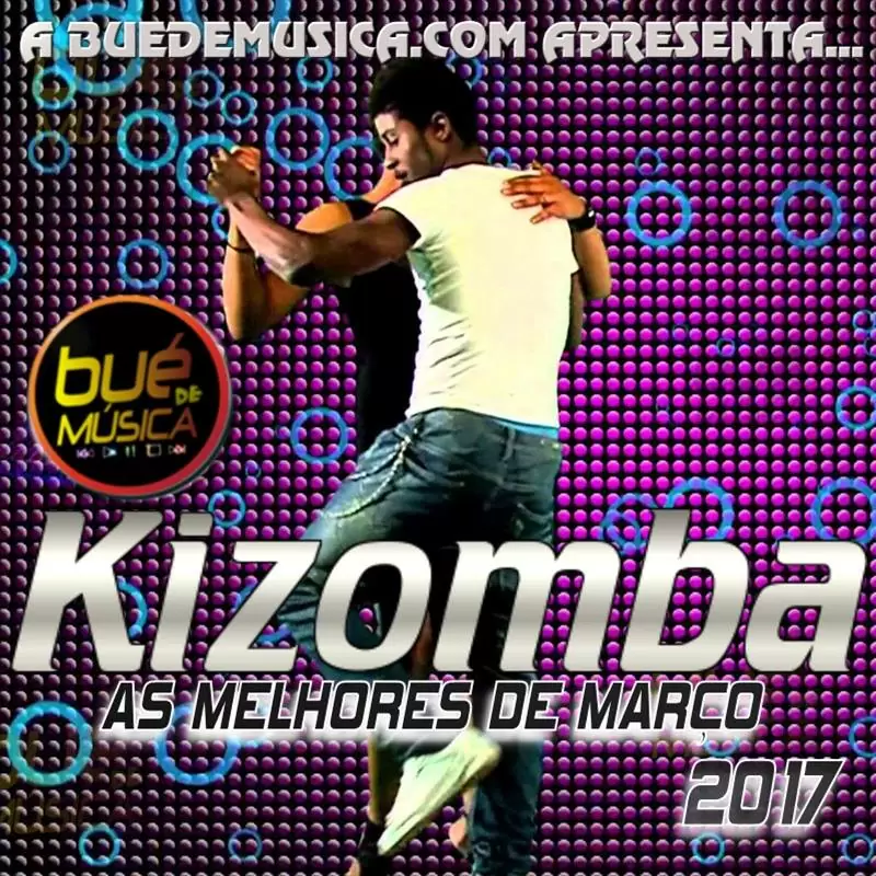 Kizomba Melhores Do Mês (Março) 2017