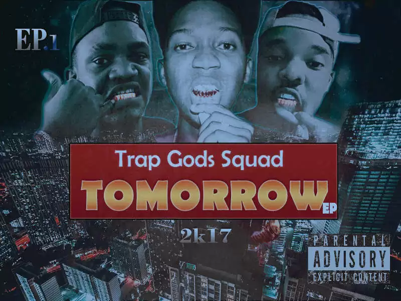 Trap Gods Squad – Tomorrow (EP) 2017