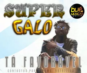 Super Galo - Tá Favoravel (Afro House) 2017