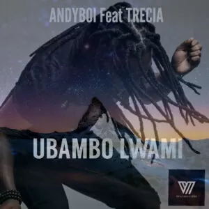 Andyboi feat. Trecia - Ubambo Lwami (Afro House) 2017