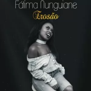 Fátima Nunguiane - Erosão (Kizomba) 2017