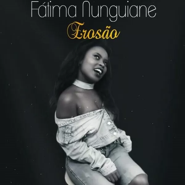 Fátima Nunguiane – Erosão (Kizomba) 2017