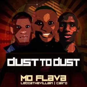 Moflava, Lebza TheVillain & Caiiro - Dust To Dust (Afro House) 2017