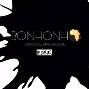 Nuxito - Bonhonho (Afro House) 2017