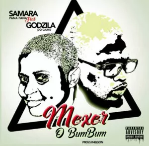 Samara Panamera feat. Godzila Do Game - Mexer O Bumbum (Kuduro) 2017