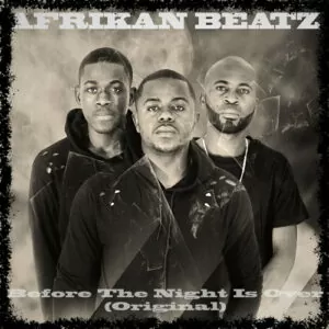 Afrikan Beatz - Before The Night Is Over (Afro House) 2017