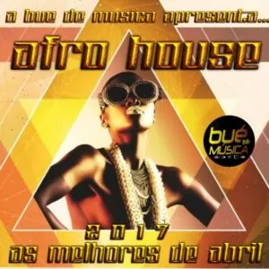 VA AFRO HOUSE As Melhores (Abril) 2017