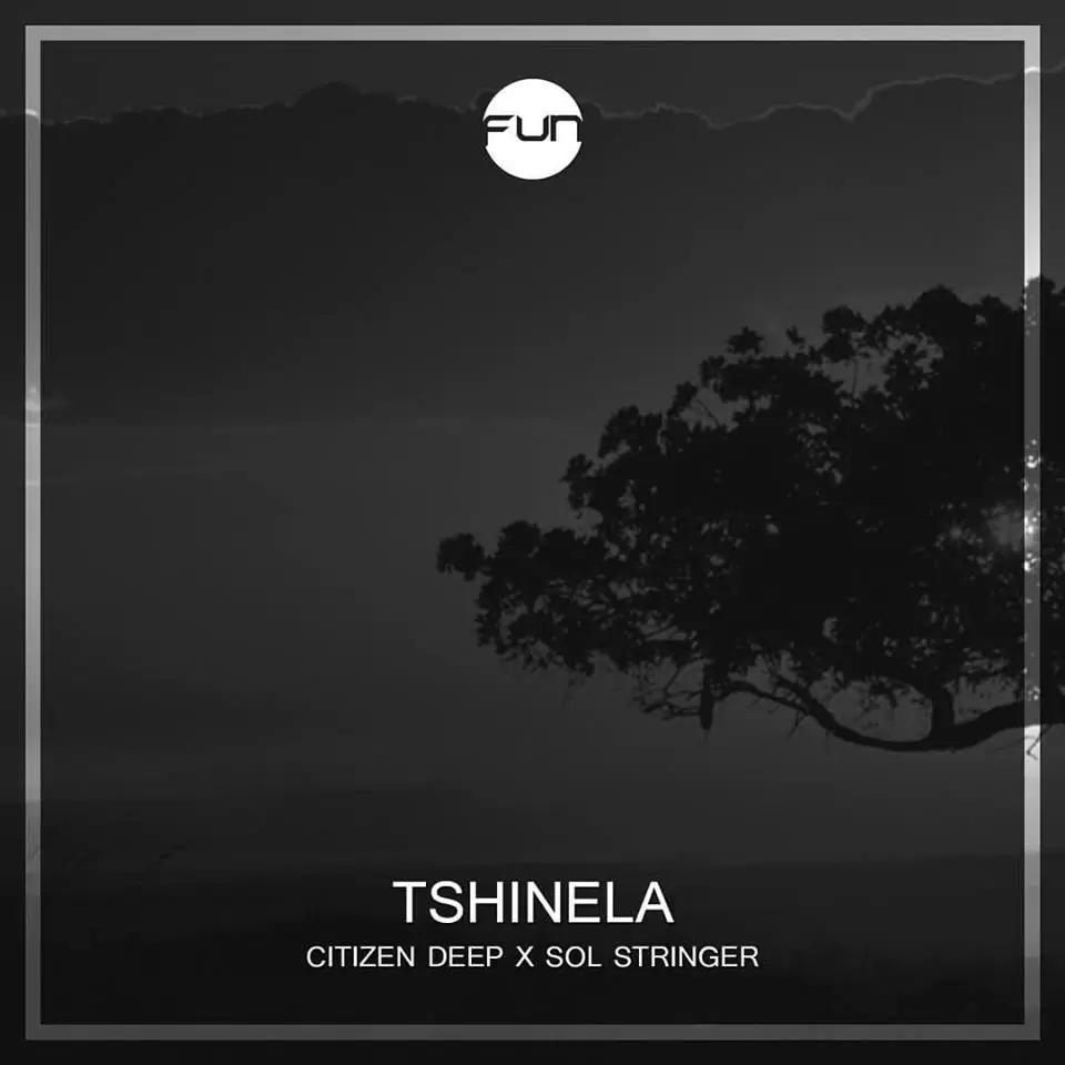 Citizen Deep feat. Sol Stringer – Tshinela (Afro House) 2017