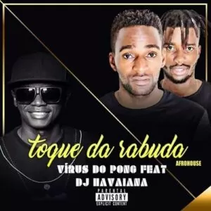 Dj Havaiana feat. Vírus do Pong - Toque da Rabuda (Afro House) 2017