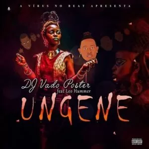 Dj Vado Poster feat. Leo Hummer - Ungene (Afro House) 2017