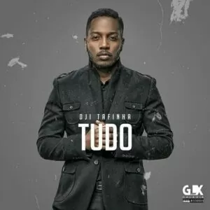 Dji Tafinha - Tudo (2017)