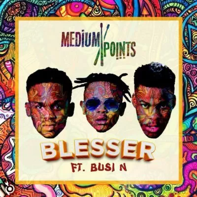 Medium Points feat. Busi N – Blesser (Afro House) 2017