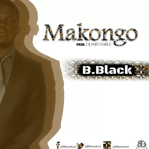 B.Black – Makongo (Kizomba) 2017